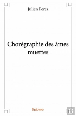 Bertrand.pt - Choregraphie Des Ames Muettes