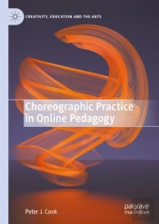 Choreographic Practice In Online Pedagogy