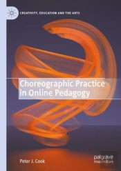 Choreographic Practice In Online Pedagogy
