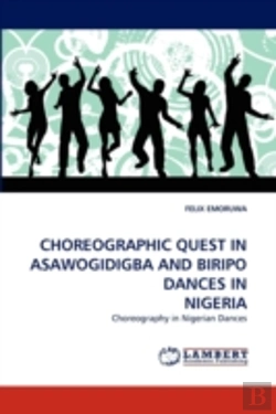Bertrand.pt - Choreographic Quest In Asawogidigba And Biripo Dances In Nigeria