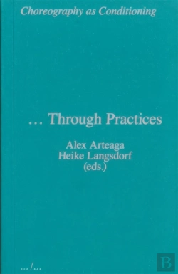 Bertrand.pt - Choreography As Conditioning Â€¦ Through Practices