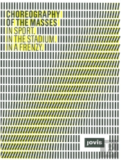 Choreography Of The Masses