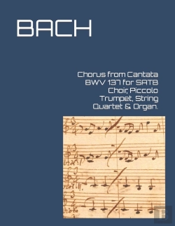 Bertrand.pt - Chorus From Cantata Bwv 137 For Satb Choir, Piccolo Trumpet, String Quartet & Organ.