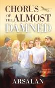 Chorus Of The Almost Damned