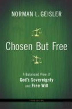 Bertrand.pt - Chosen But Free Â€“ A Balanced View Of God`S Sovereignty And Free Will