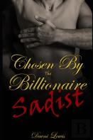 Chosen By The Billionaire Sadist