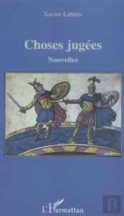 Choses Jugees, Nouvelles