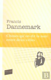 Choses Qu'On Dit La Nuit Entre Deux Villes