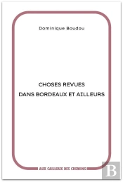 Choses Revues Dans Bordeaux Et Ailleurs