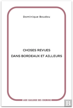 Bertrand.pt - Choses Revues Dans Bordeaux Et Ailleurs