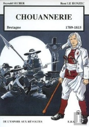 Chouannerie ; 1789-1815 ; De L'Espoir Aux Révoltes