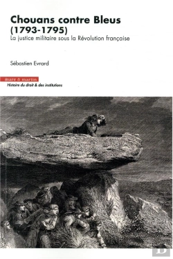 Bertrand.pt - Chouans Contre Bleus (1793-1795) ; La Justice Militaire Sous La Révolution Française