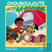 Choubouloute Fait Du Camping