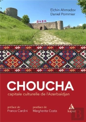 Choucha, Capitale Culturelle De L'Azerbaïdjan