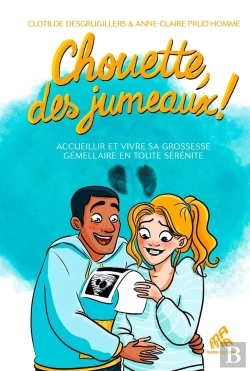 Bertrand.pt - Chouette, Des Jumeaux ! Accueillir Et Vivre Sa Grossesse Gémellaire En Toute Sérénité