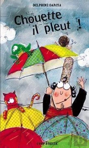 Chouette, Il Pleut!