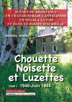 Bertrand.pt - Chouette, Noisette Et Luzettes Tome 1 ; 1940-Juin 1944,  Scènes De Résistance En Chataîgneraie...