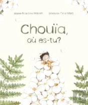 Chouïa, Où Es-Tu?