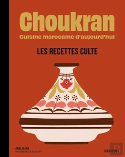 Bertrand.pt - Choukran, Cuisine Marocaine D'Aujourd'Hui : Les Recettes Culte