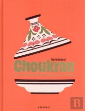 Choukran - La Cuisine Marocaine Maison D'Aujourd'Hui