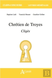Chrétien De Troyes : Cligès