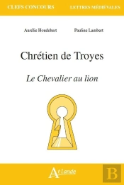 Chrétien De Troyes, Le Chevalier Au Lion