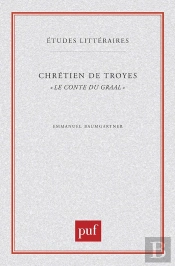 Chrétien De Troyes. « Le Conte Du Graal »