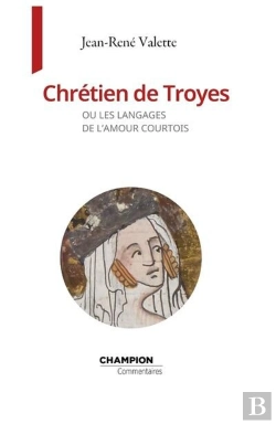 Bertrand.pt - Chrétien De Troyes Ou Les Langages De L'Amour Courtois