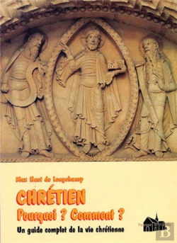 Bertrand.pt - Chrétien ; Pourquoi ? Comment ?