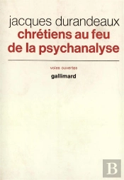 Chretiens Au Feu De La Psychanalyse