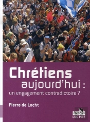 Chrétiens D'Aujourd'Hui : Un Engagement Contradictoire ?