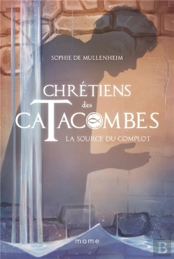 Bertrand.pt - Chrétiens Des Catacombes Tome 4 : La Source Du Complot