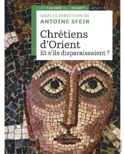 Bertrand.pt - Chrétiens D'Orient ; Et S'Ils Disparaissent ?