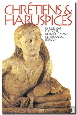 Bertrand.pt - Chretiens Et Haruspices : Le Religion Etrusque, Dernier Rempart Du Paganisme Romain