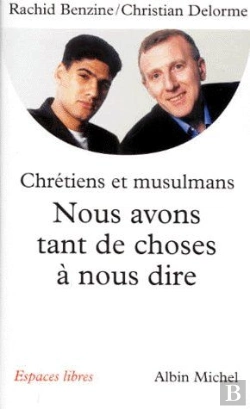Bertrand.pt - Chrétiens Et Musulmans, Nous Avons Tant De Choses À Nous Dire