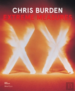 Bertrand.pt - Chris Burden: Extreme Measures