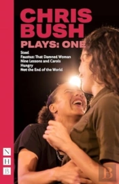 Chris Bush Plays: One