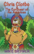 Chris Clotbo And The Conquest Of The Americas
