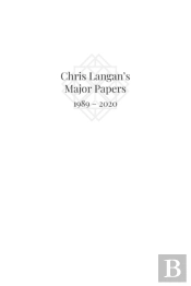 Chris Langan'S Major Papers 1989 - 2020