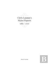 Chris Langan'S Major Papers 1989 - 2020
