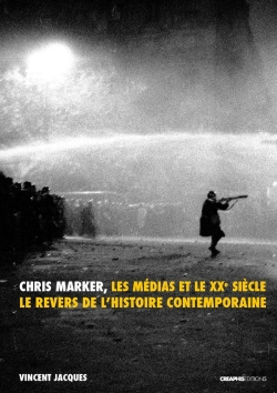 Bertrand.pt - Chris Marker, Les Médias Et Le Xxe Siècle ; Le Revers De L'Histoire Contemporaine