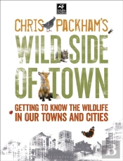 Chris Packham'S Wild Side Of Town