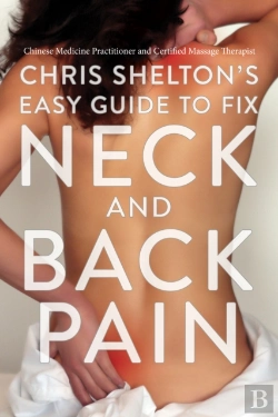 Bertrand.pt - Chris Shelton'S Easy Guide To Fix Neck And Back Pain