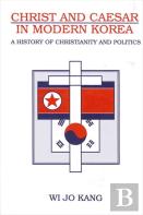 Christ And Caesar In Modern Korea