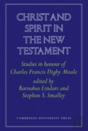 Christ And Spirit In The New Testament