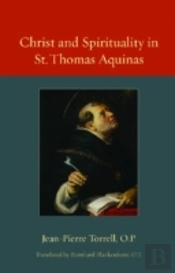 Christ And Spirituality In St. Thomas Aquinas