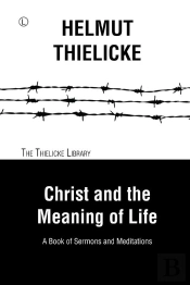 Christ And The Meaning Of Life