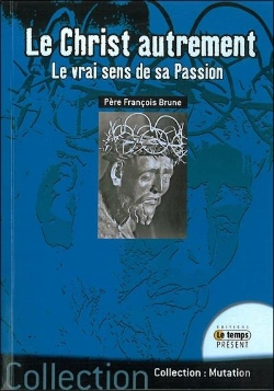 Bertrand.pt - Christ Autrement (Le) - Le Vrai Sens De Sa Passion