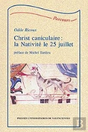 Christ Caniculaire ; La Nativite Le 25 Juillet