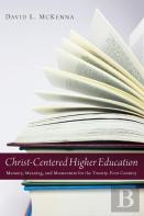 Christ-Centered Higher Education
